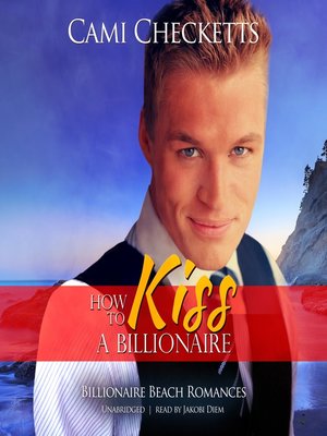 cover image of How to Kiss a Billionaire